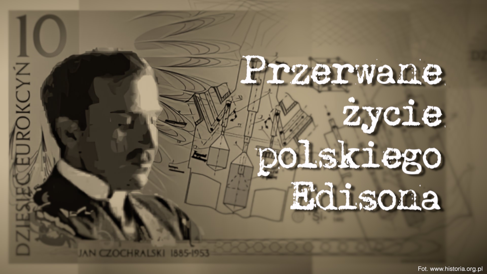 Przerwane życie polskiego Edisona