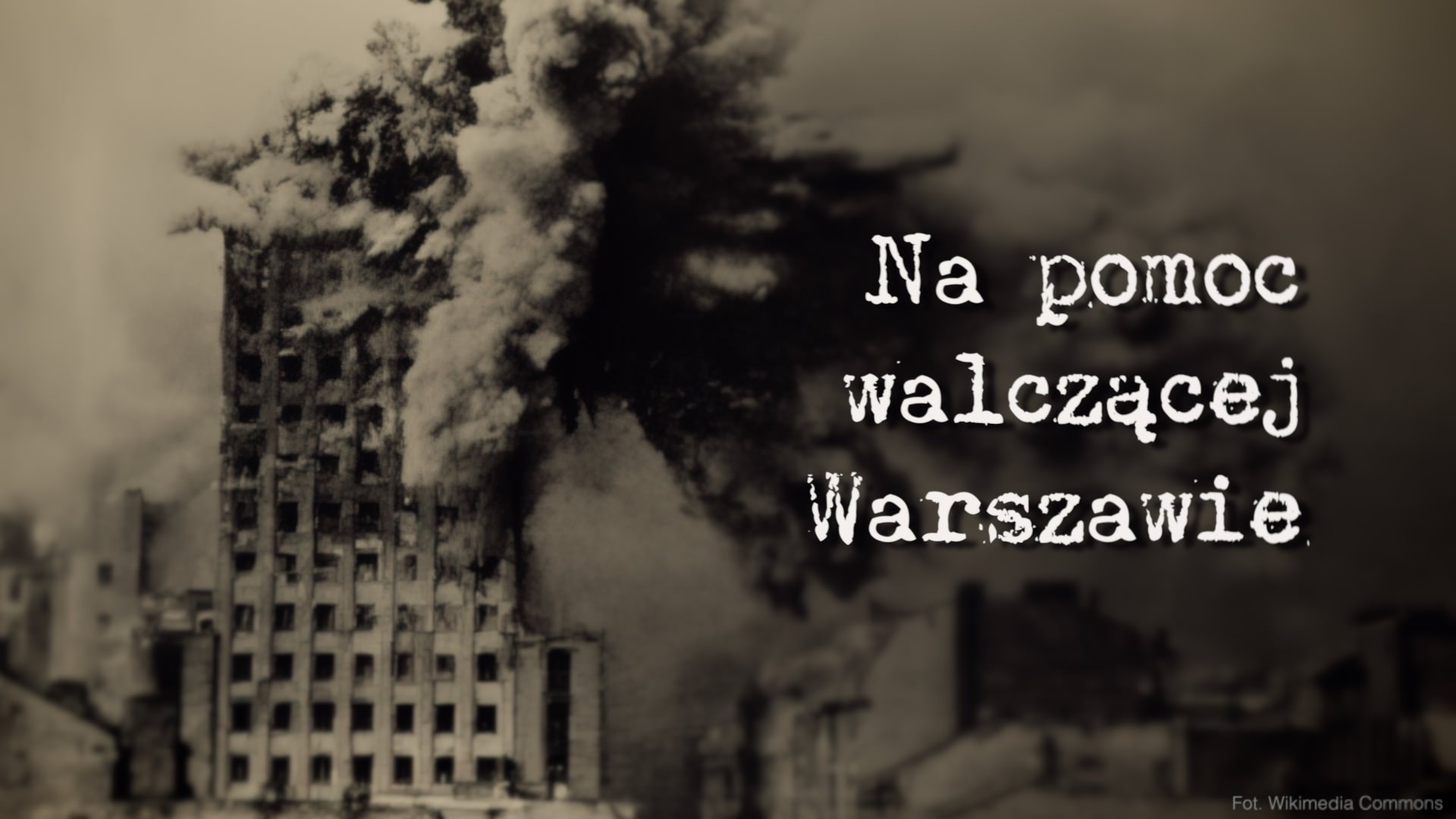 Na pomoc walczącej Warszawie