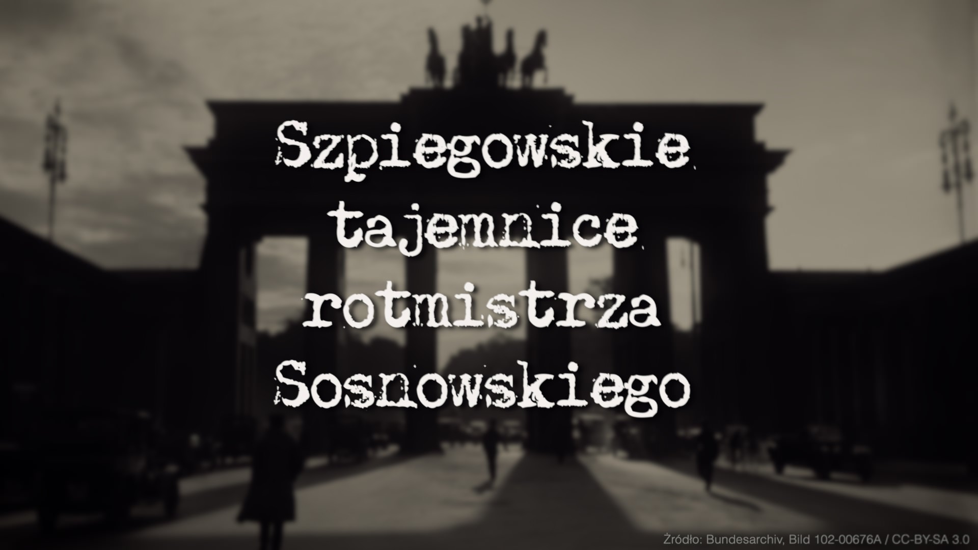 Szpiegowskie tajemnice rotmistrza Sosnowskiego