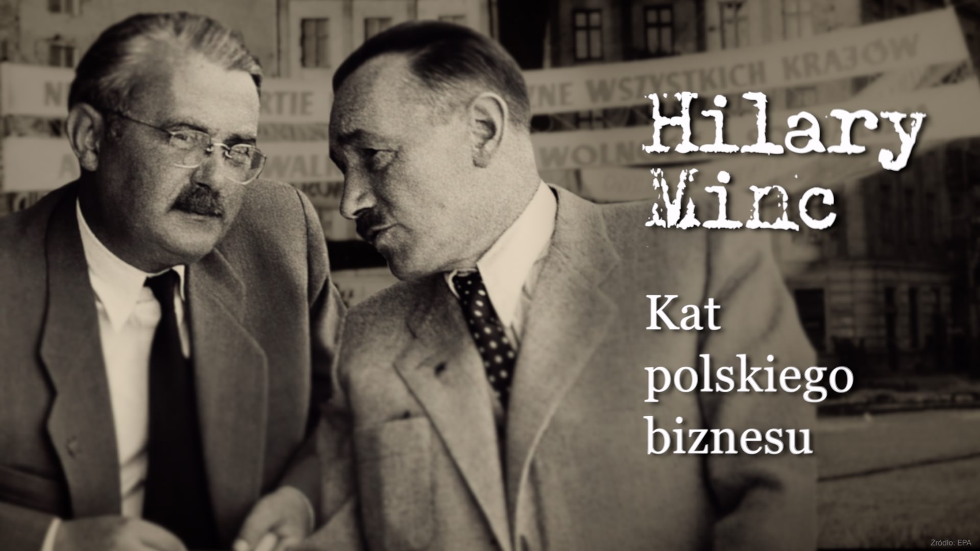 Hilary Minc - kat polskiego biznesu