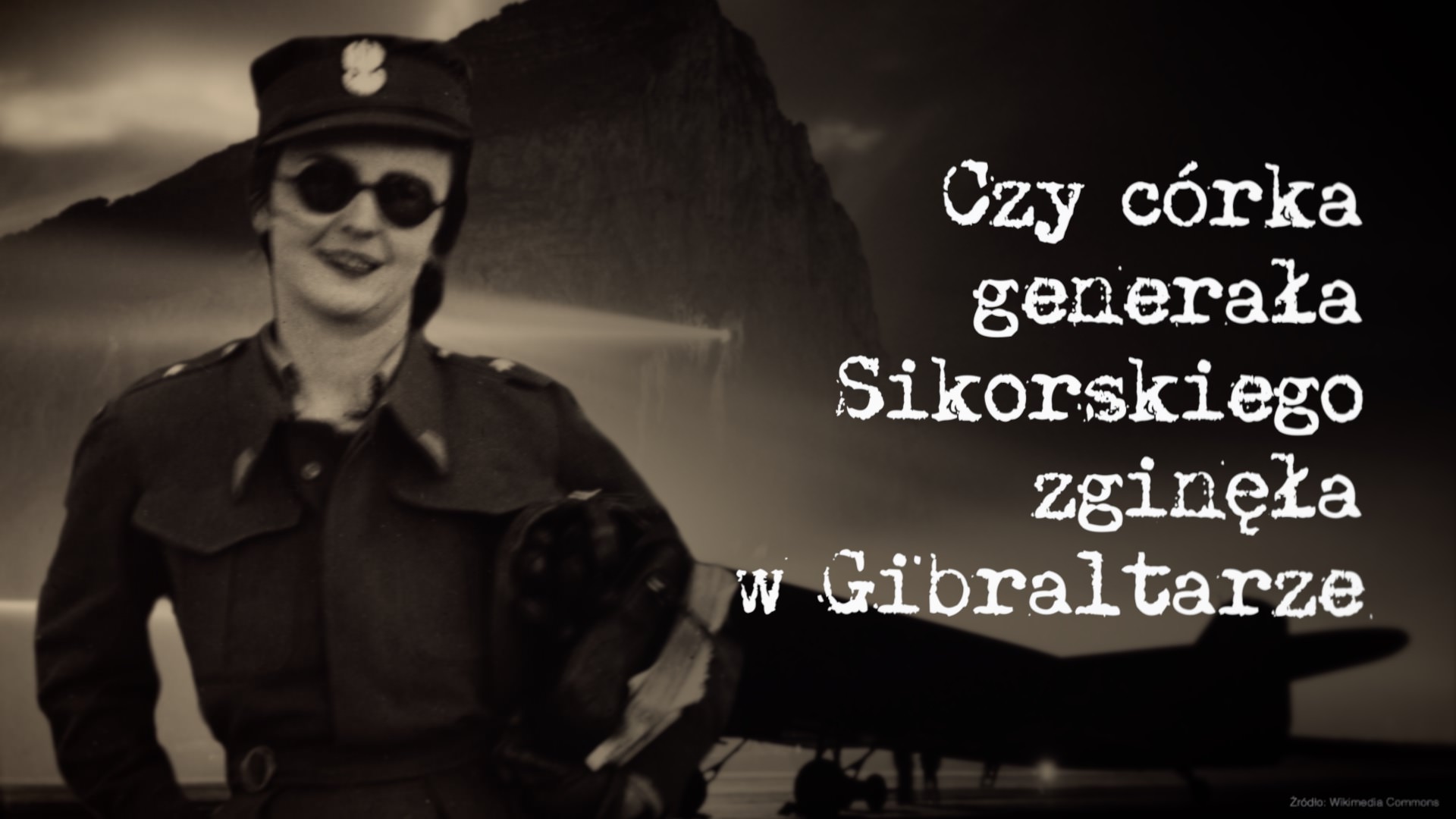 Czy córka gen. Sikorskiego zginęła w Gibraltarze