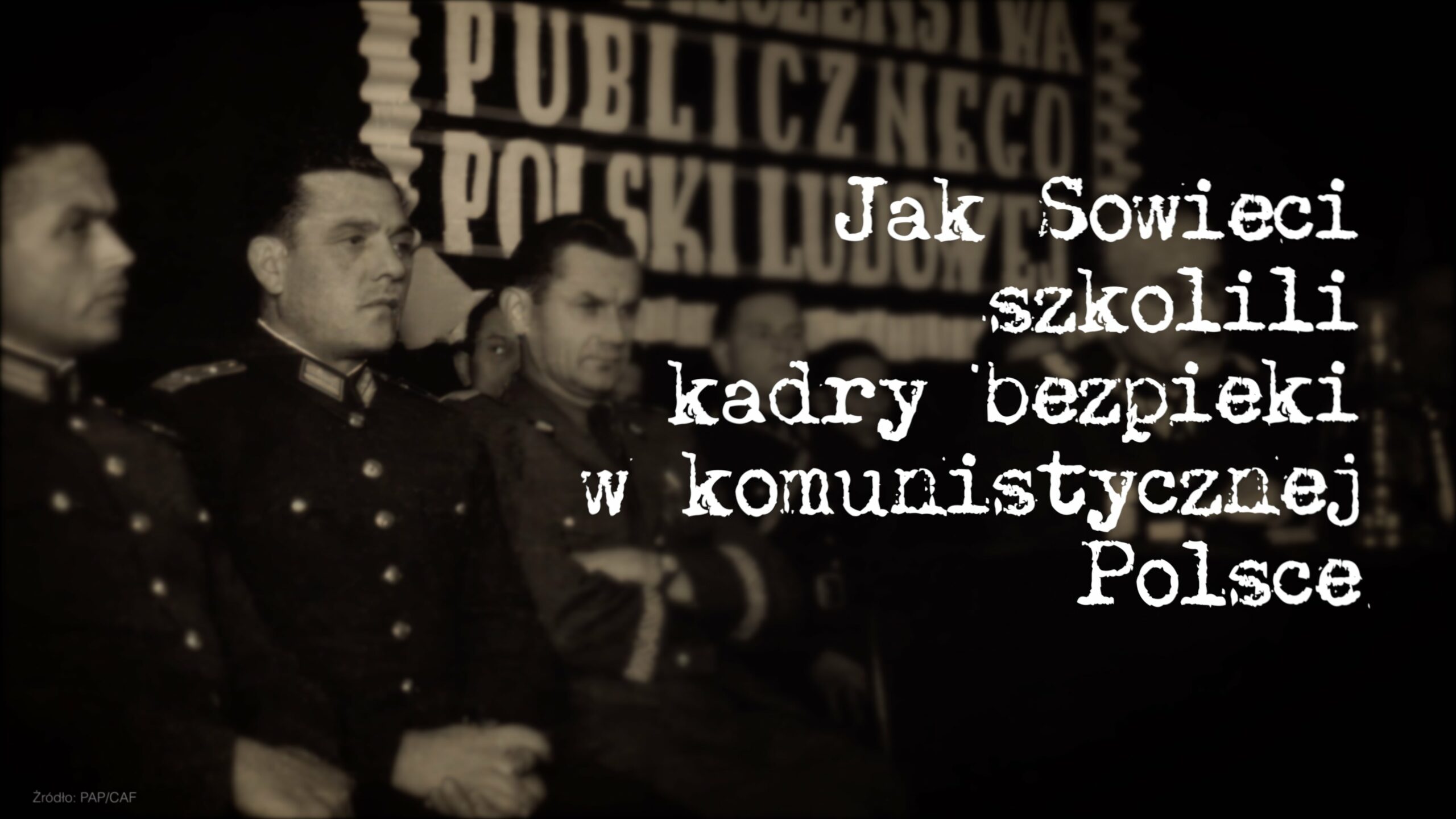 Jak Sowieci szkolili kadry bezpieki w komunistycznej Polsce